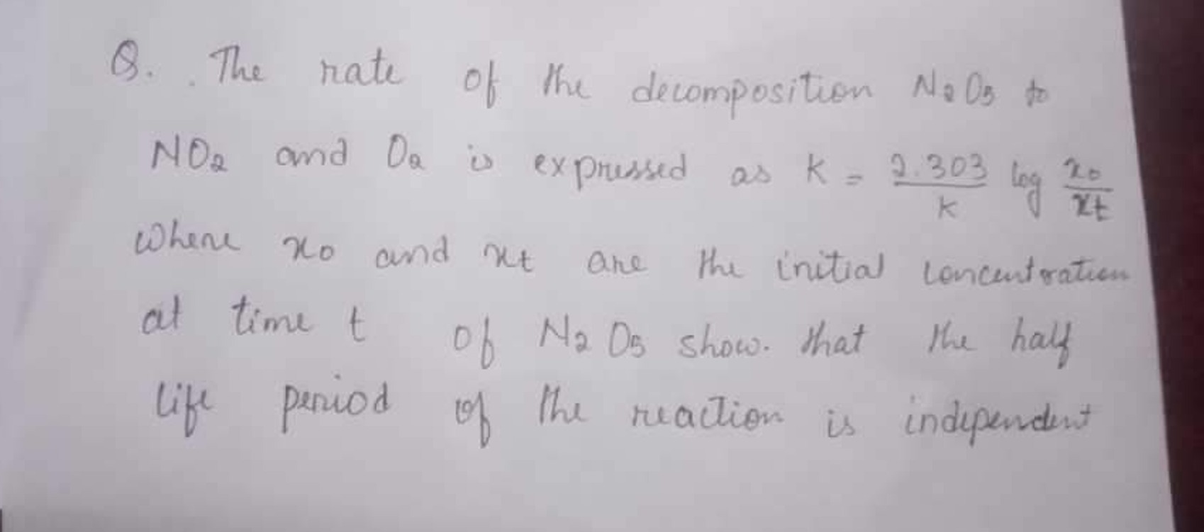 Q. The rate of the decomposition N2​O3​ to NO2​ and O2​ is expressed a