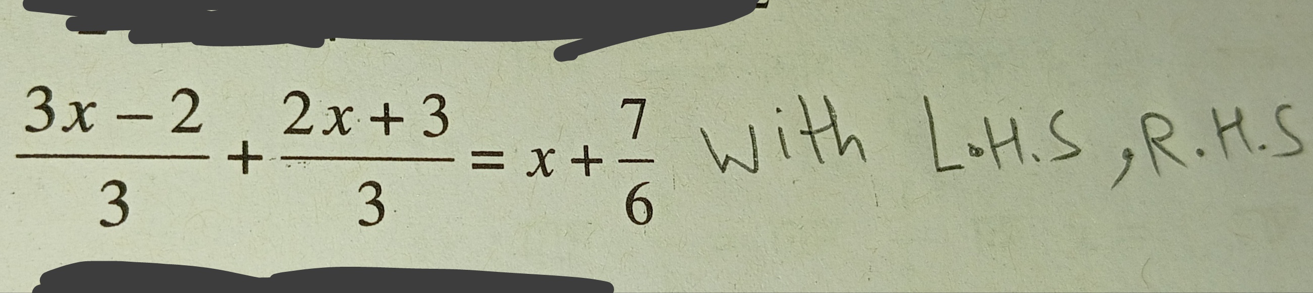 33x−2​+32x+3​=x+67​ with L.H.S, R.H.S