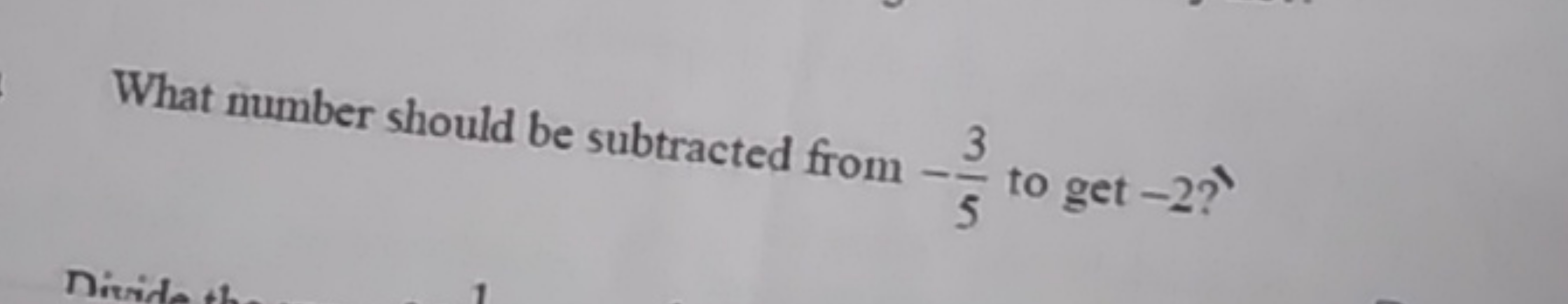 What number should be subtracted from −53​ to get - 2 ?