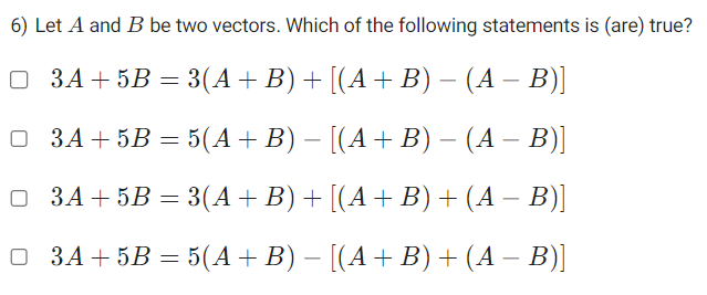 6) Let A and B be two vectors. Which of the following statements is (a