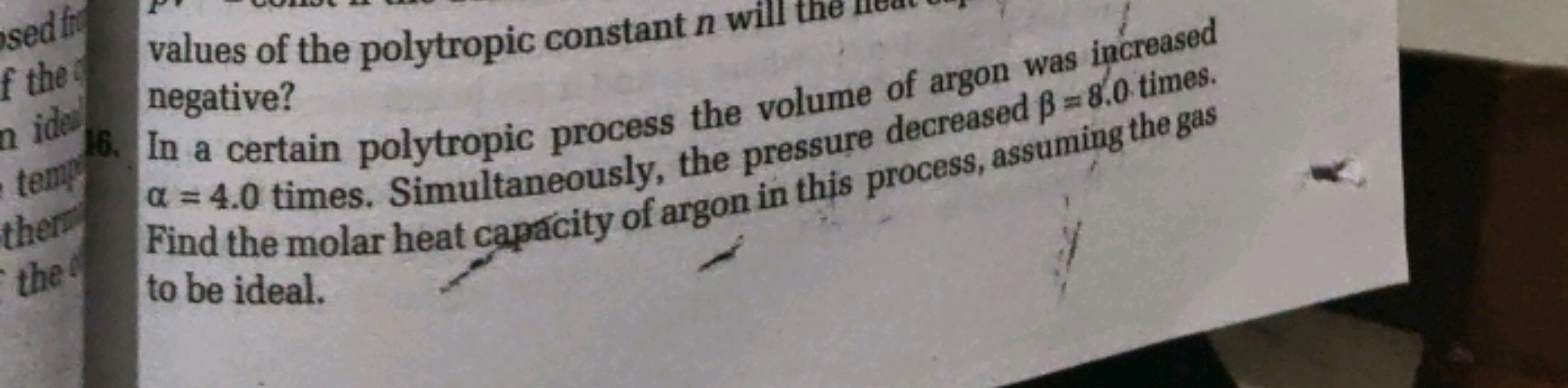 values of the polytropic constant n will
16. In a certain polytropic p