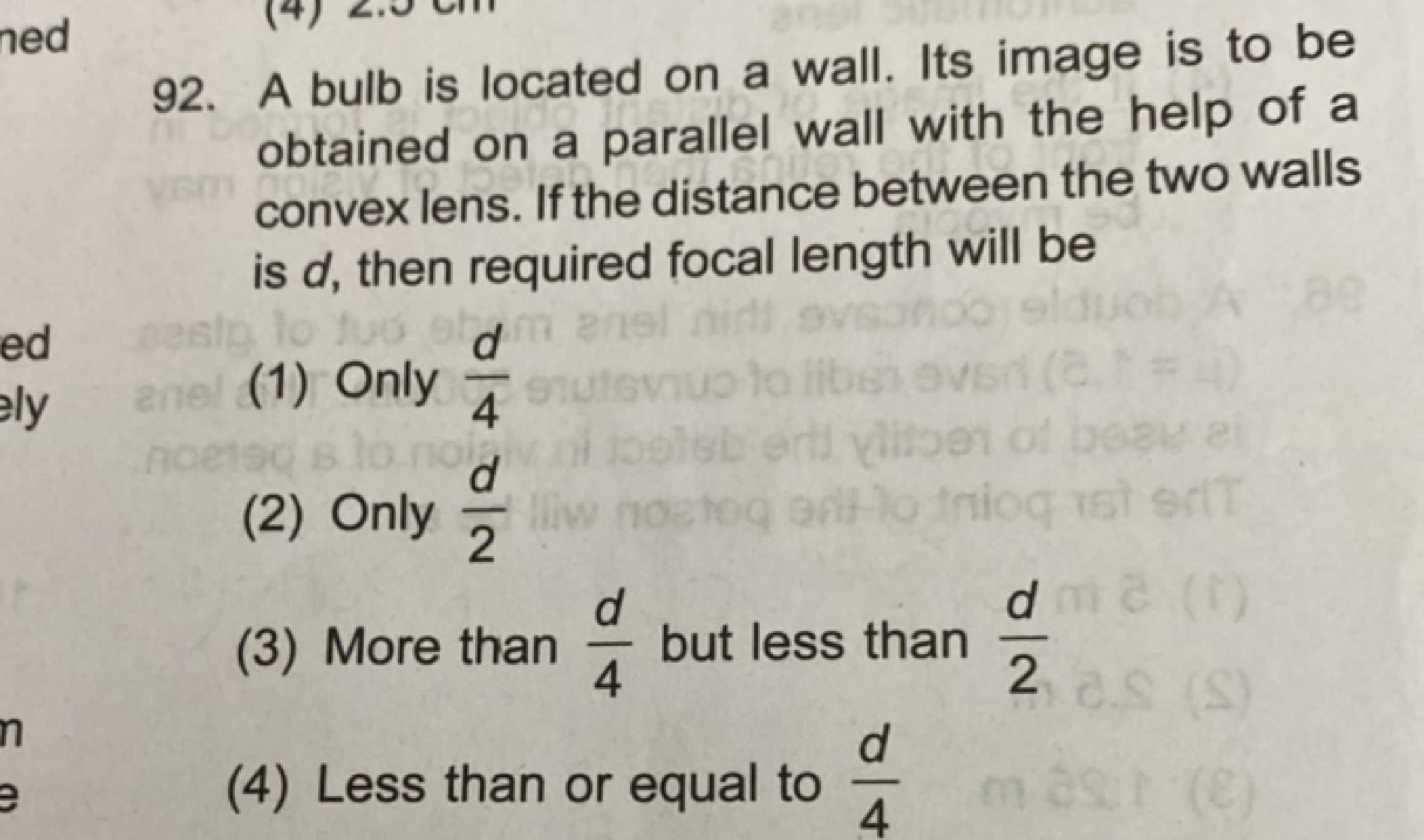 92. A bulb is located on a wall. Its image is to be obtained on a para