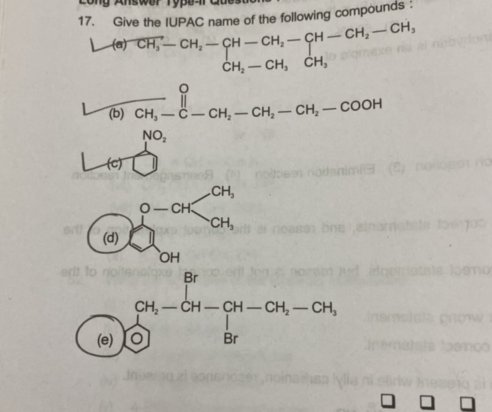 17. Give the IUPAC name of the following compounds:
(a) CH3​−CH2​−CH−C