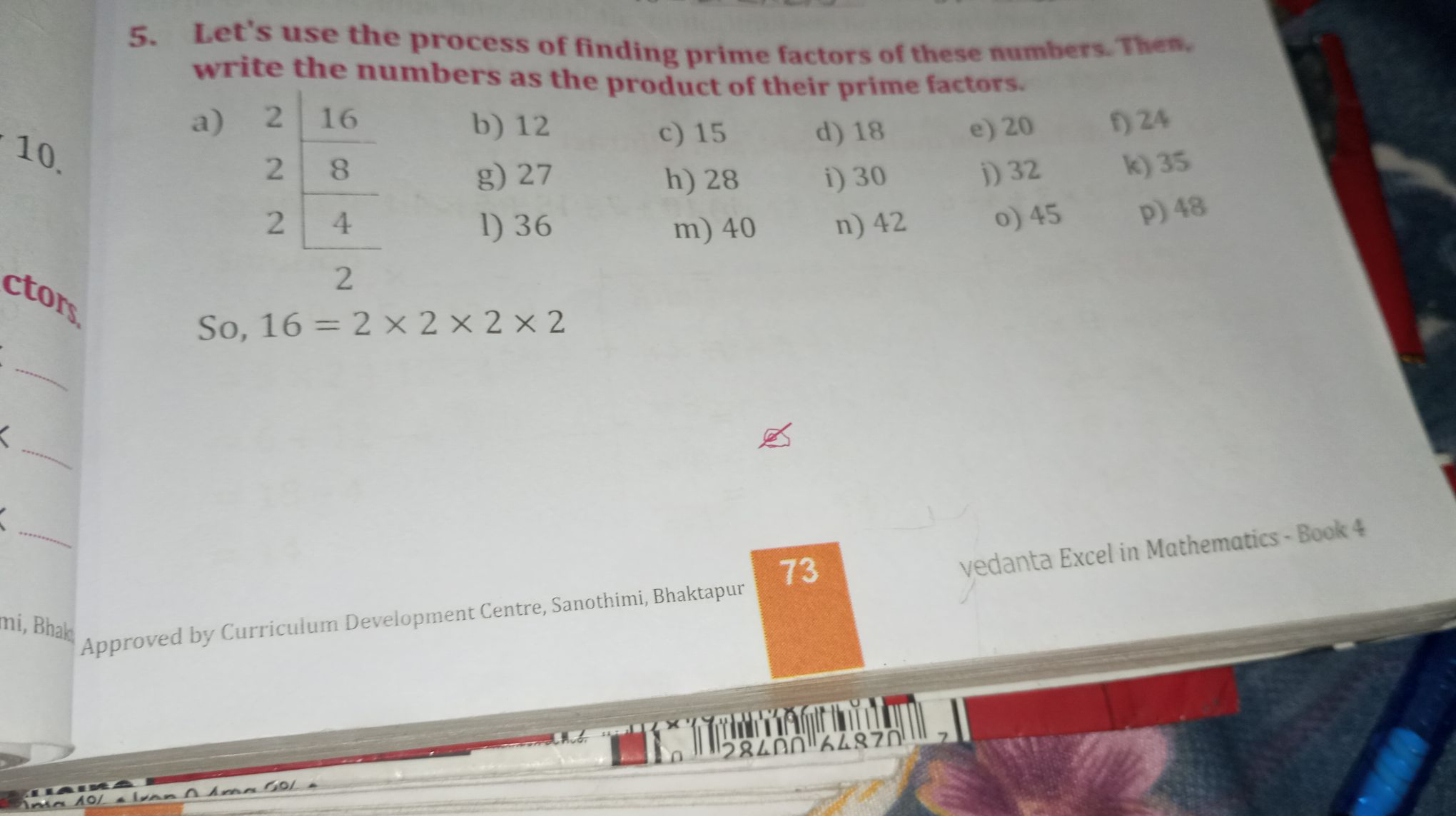 5. Let's use the process of finding prime factors of these numbers. Th