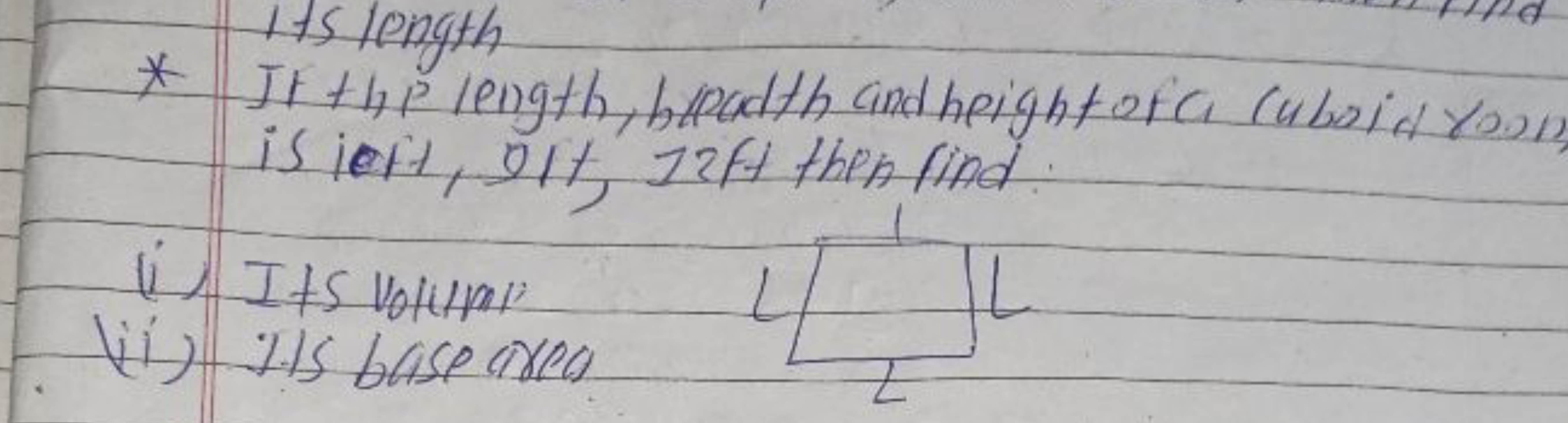 1As longth
* If thp length, bepadth and height of a cuboin yos is ieft