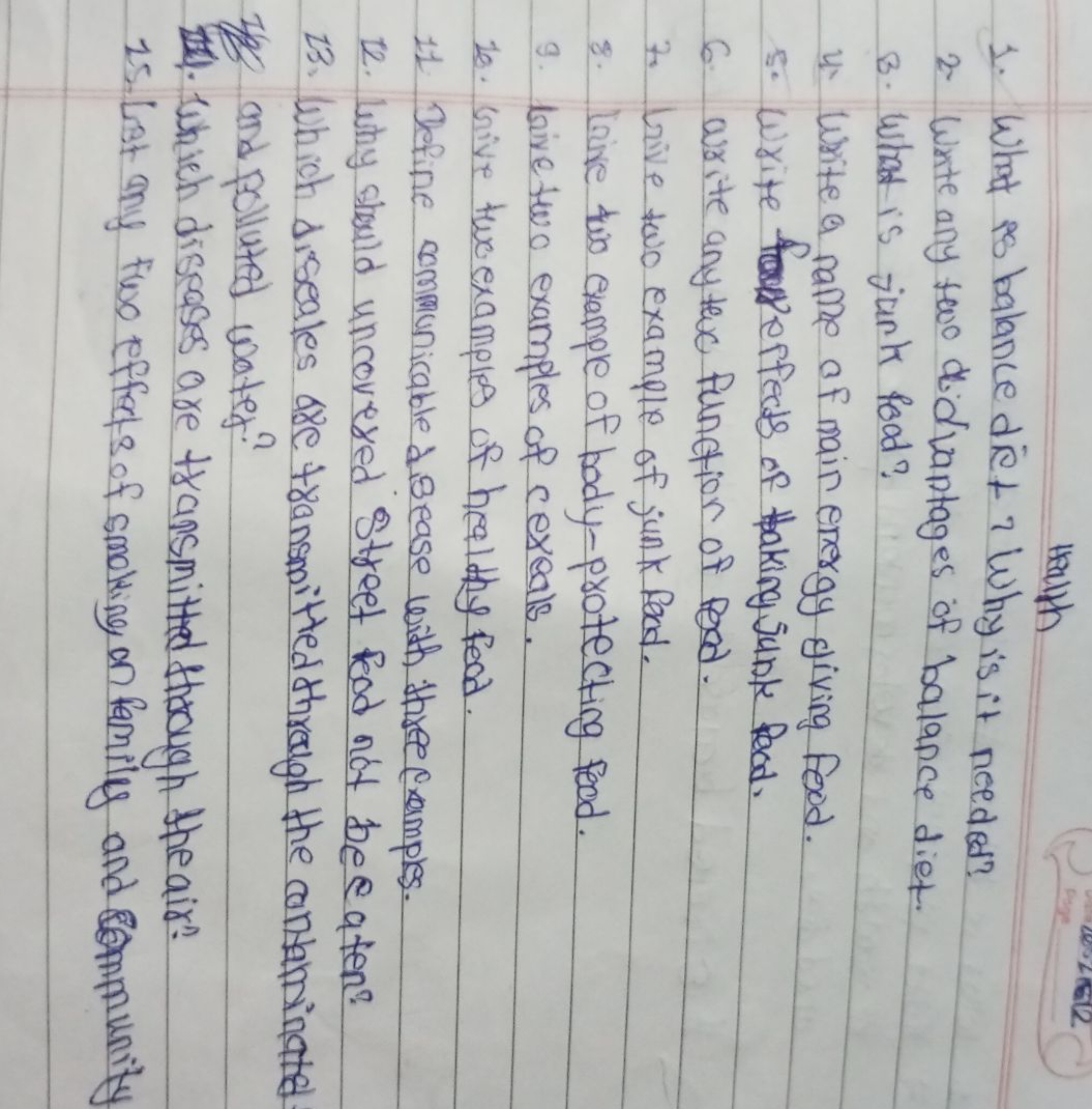 Wealth
1. What is balance diet? Why is it needed?
2. Write any two did