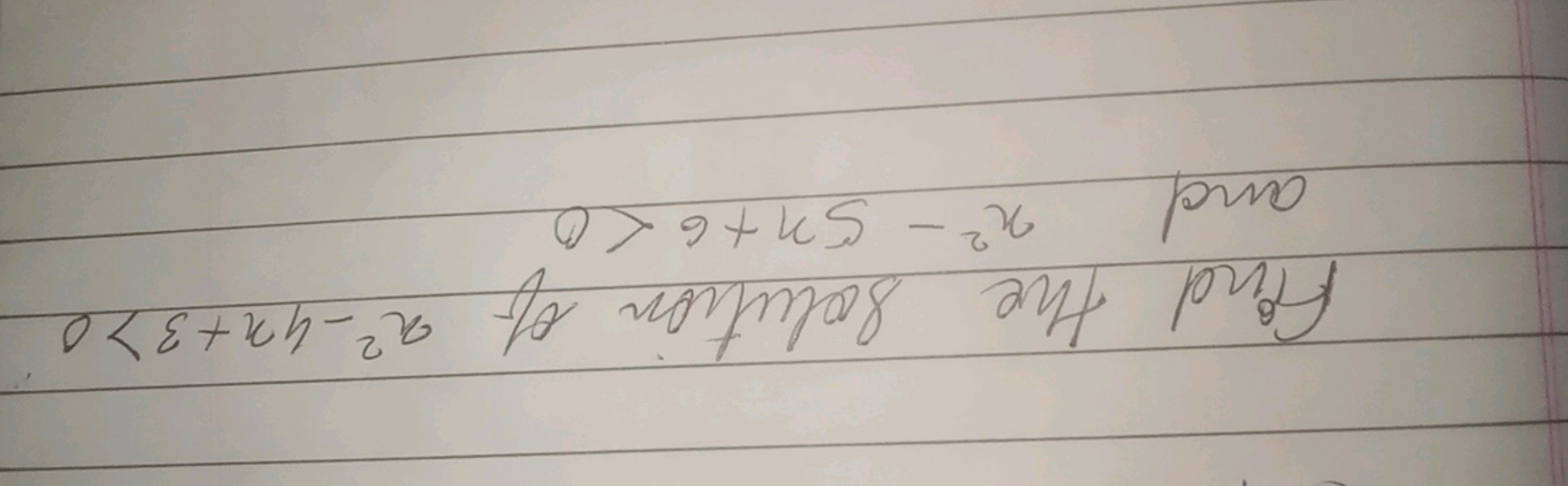 Find the solution of 2²-42+370
2
and x²-53+6<0