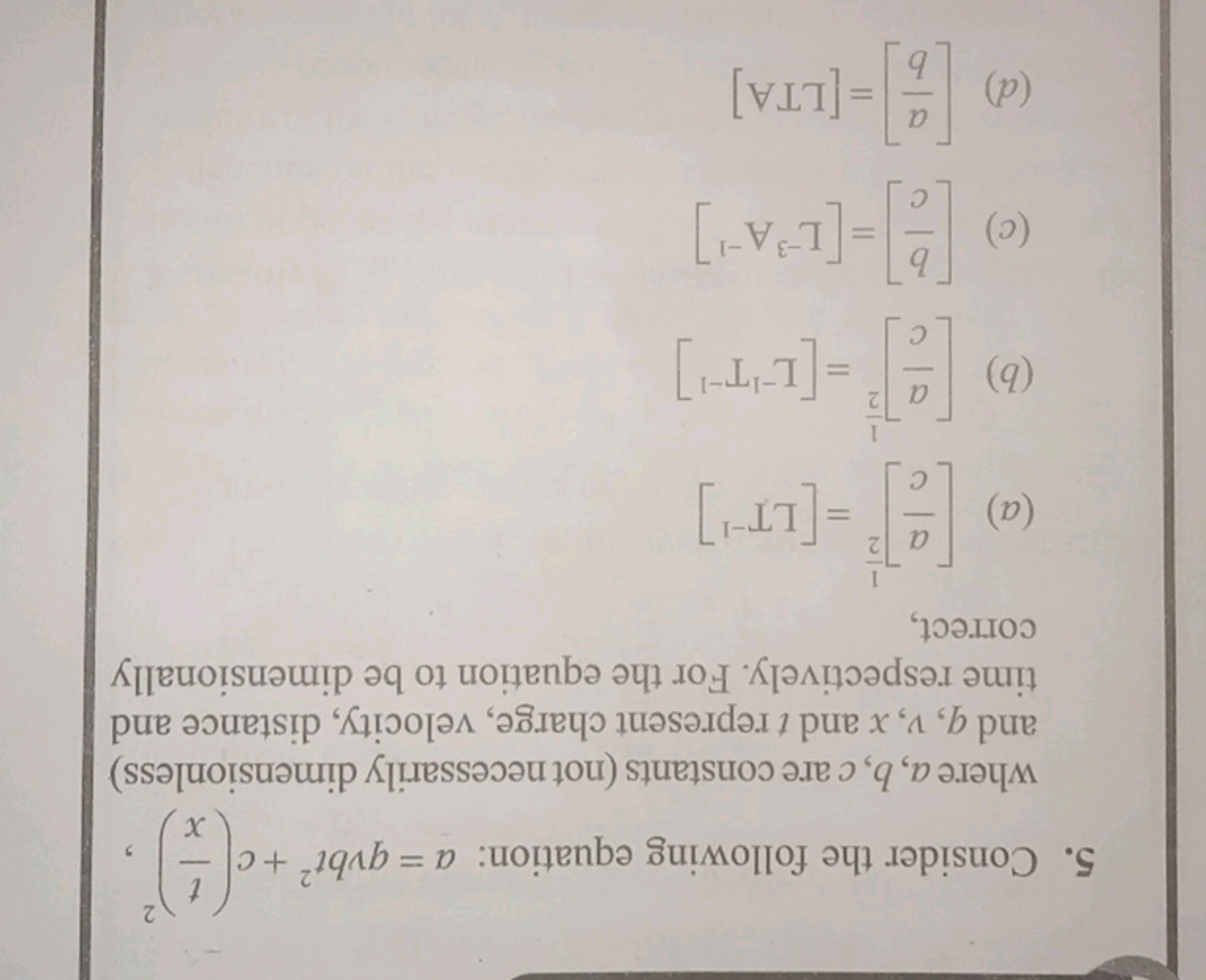 5. Consider the following equation: a=qvbt2+c(xt​)2, where a,b,c are c