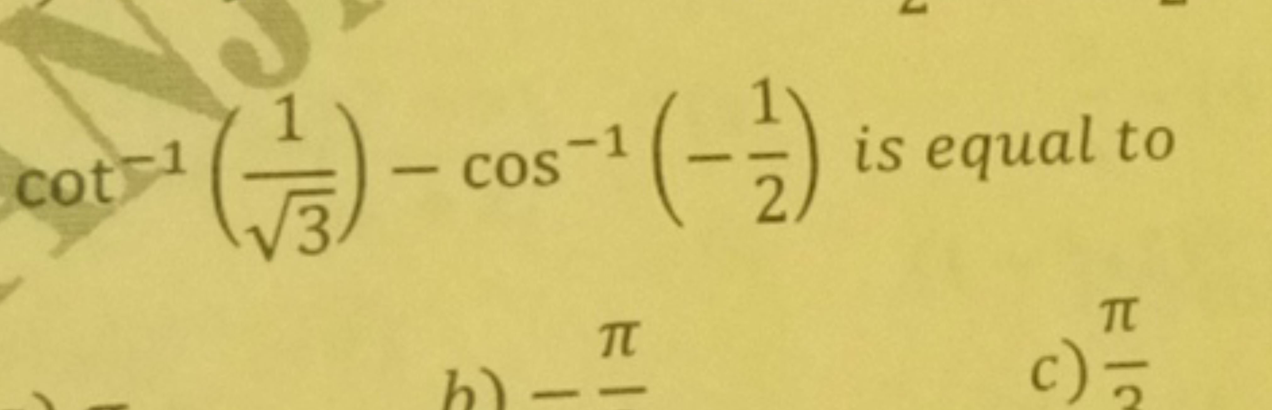 cot−1(3​1​)−cos−1(−21​) is equal to