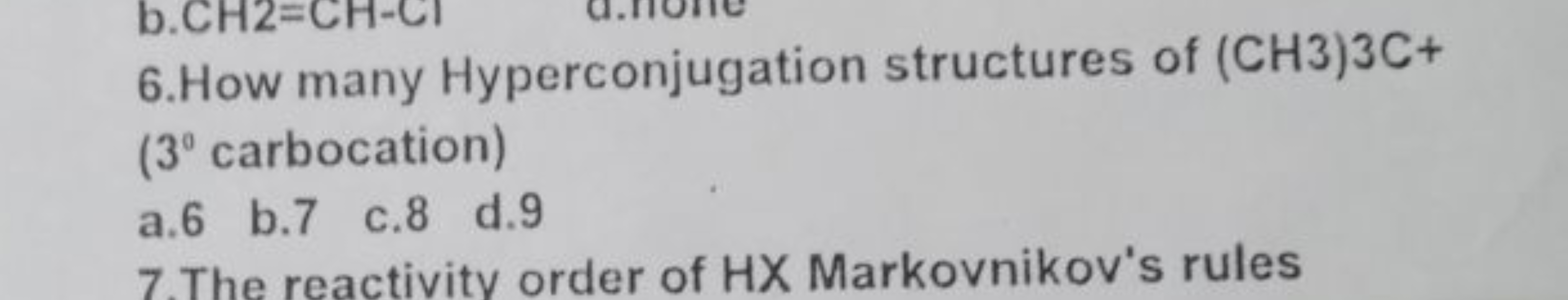 6. How many Hyperconjugation structures of (CH3​)3C+ ( 3∘ carbocation)