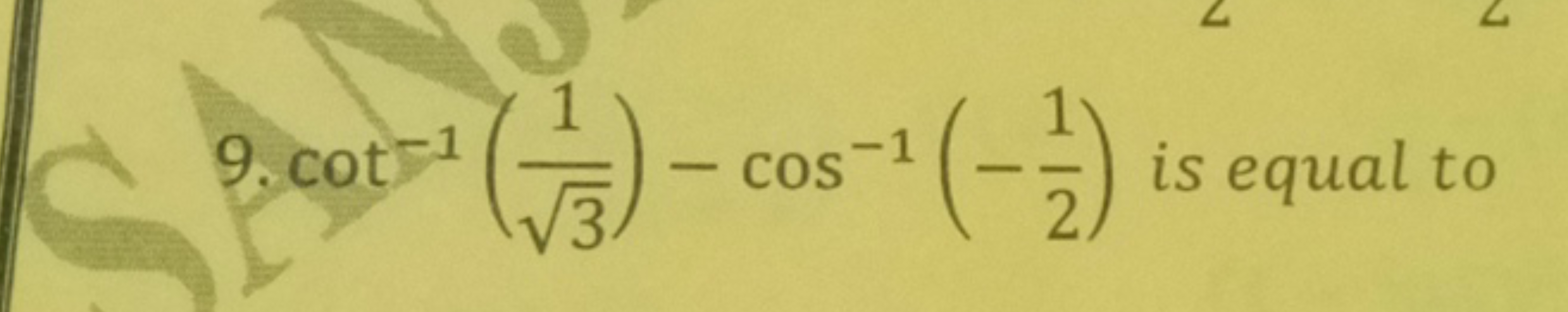 A. cot−1(3​1​)−cos−1(−21​) is equal to