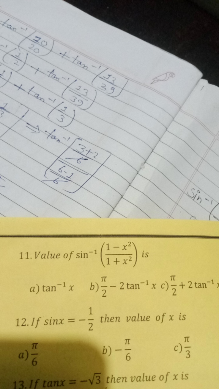 11. Value of sin−1(1+x21−x2​) is
a) tan−1x
b) 2π​−2tan−1x
c) 2π​+2tan−