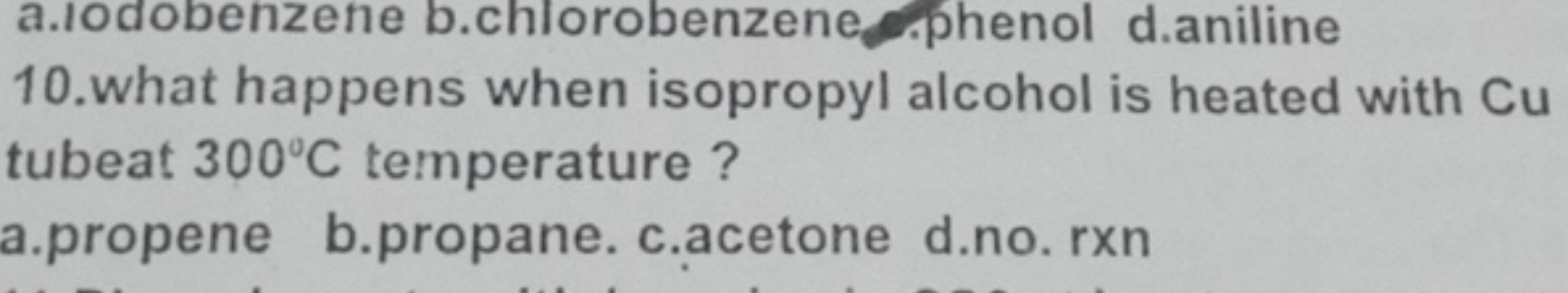 a.iodobenzene b.chlorobenzene phenol d.aniline 10.what happens when is