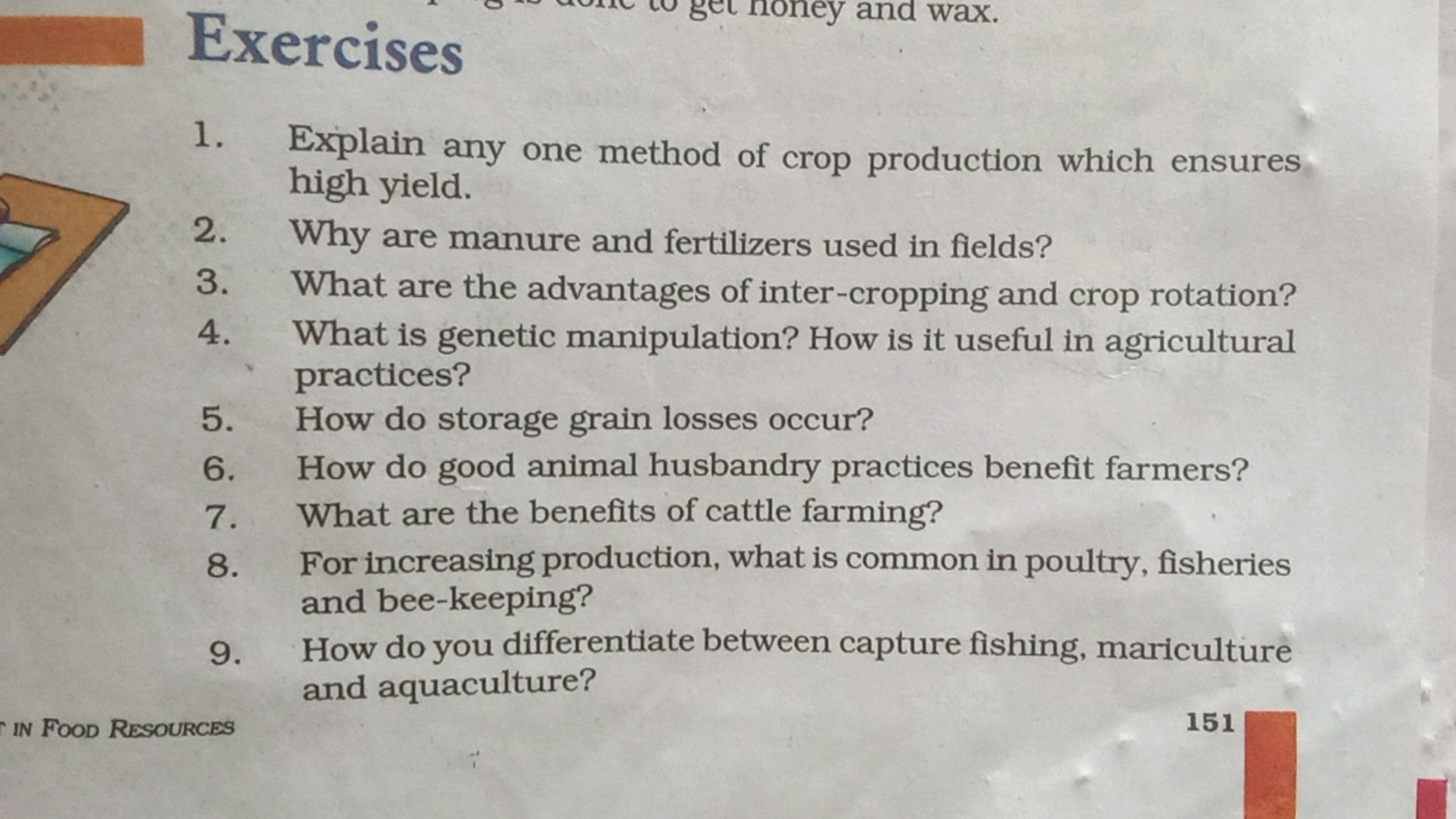 Exercises
1. Explain any one method of crop production which ensures h