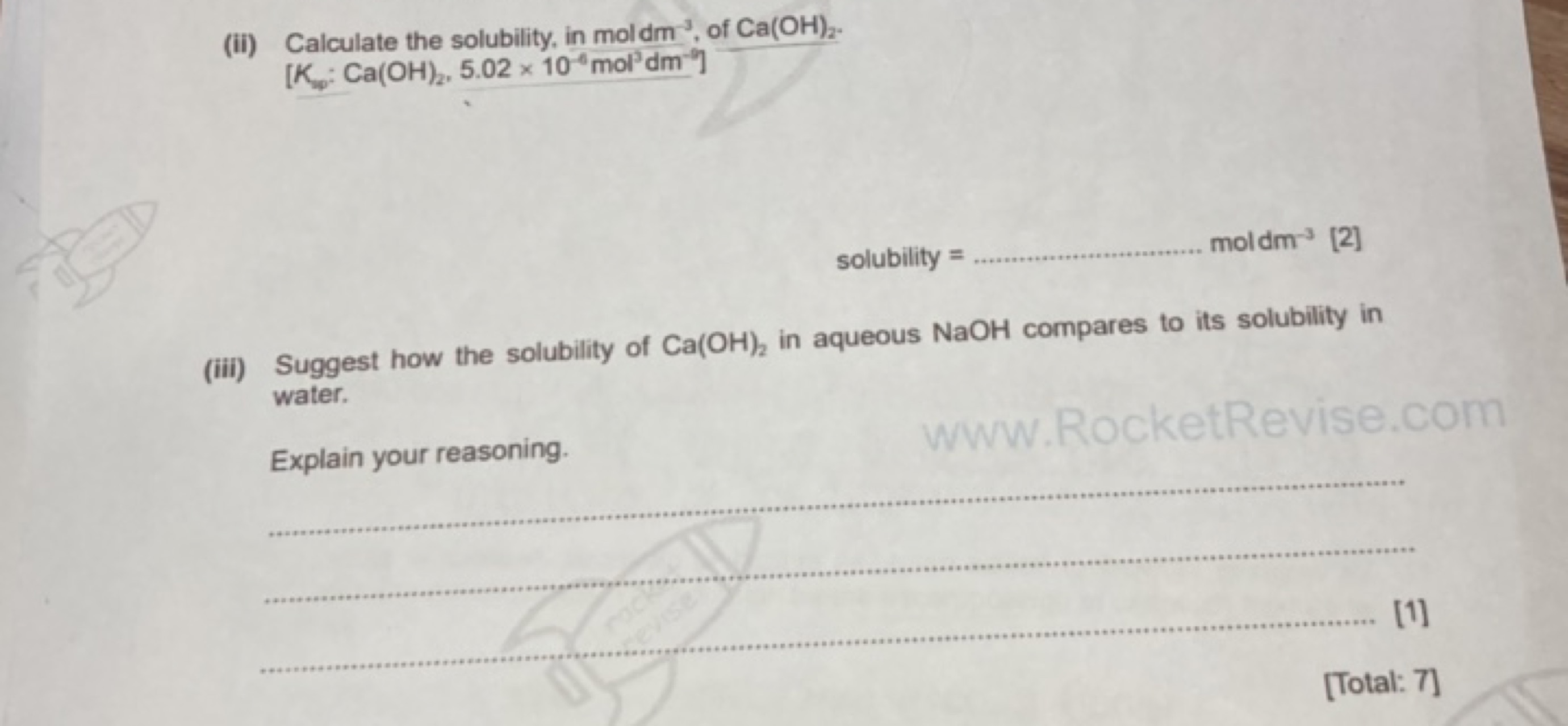 (ii) Calculate the solubility, in mol dm −3, of Ca(OH)2​ :
[Ksis ​:Ca(