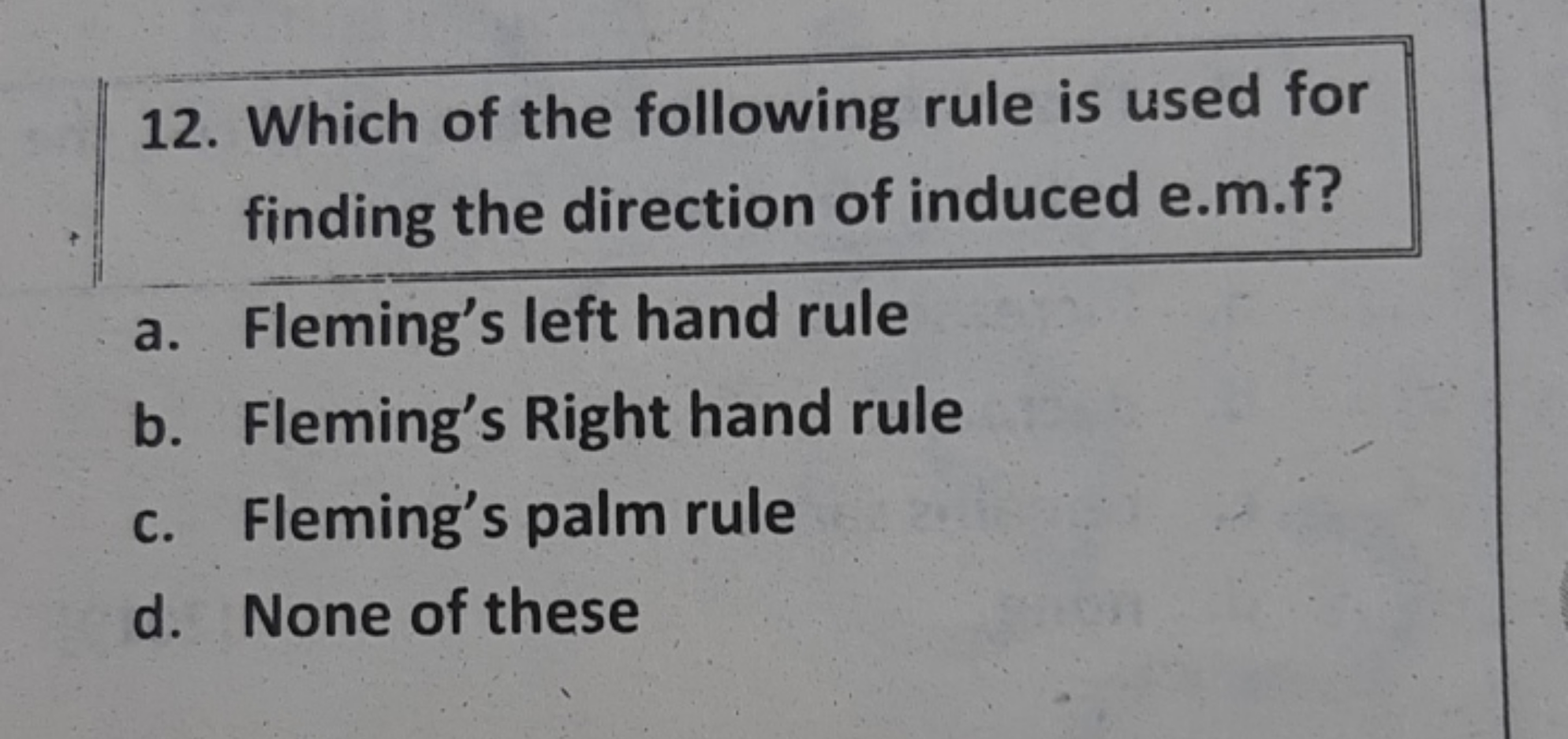 12. Which of the following rule is used for finding the direction of i