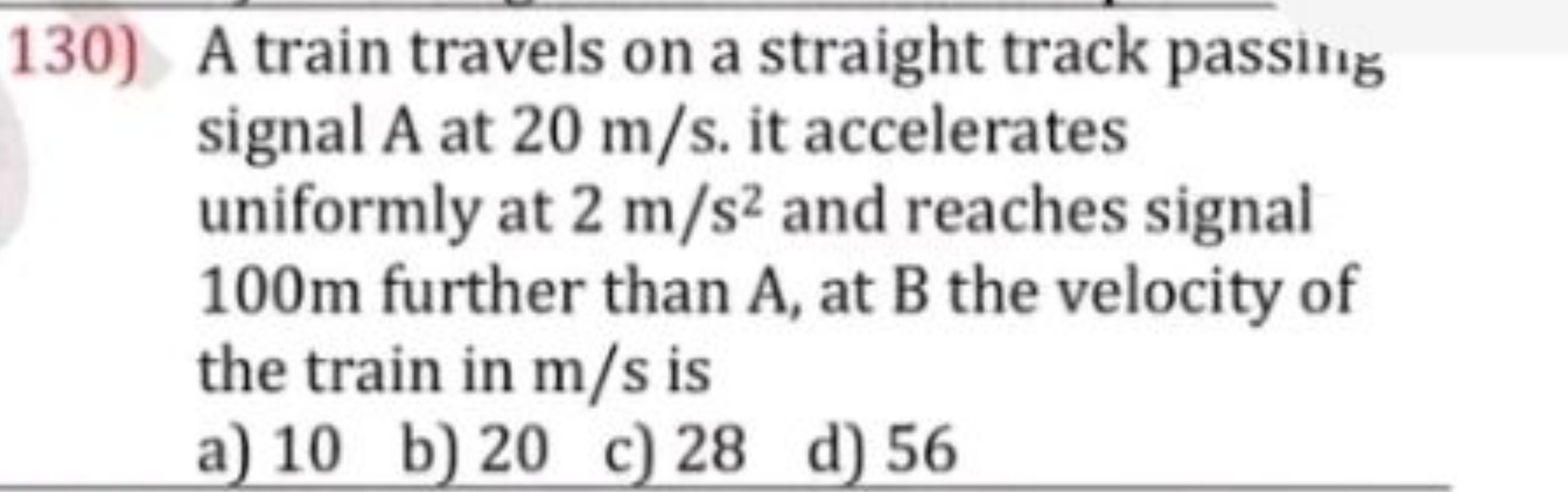 130) A train travels on a straight track passiــ signal A at 20 m/s. i