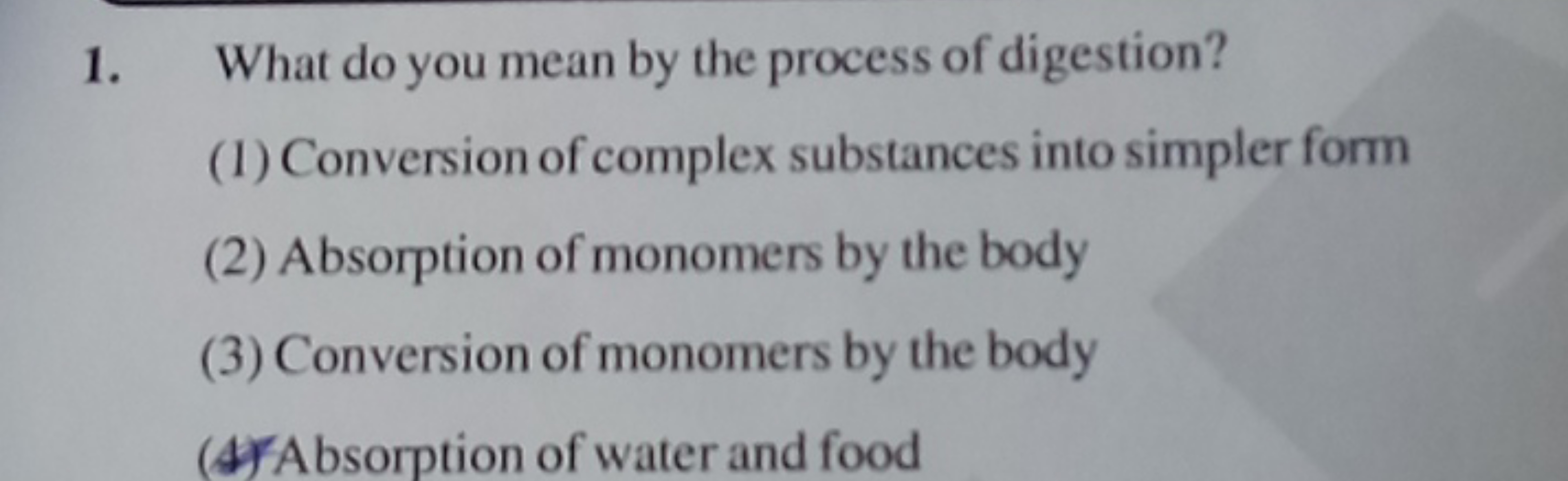 1. What do you mean by the process of digestion?
(1) Conversion of com