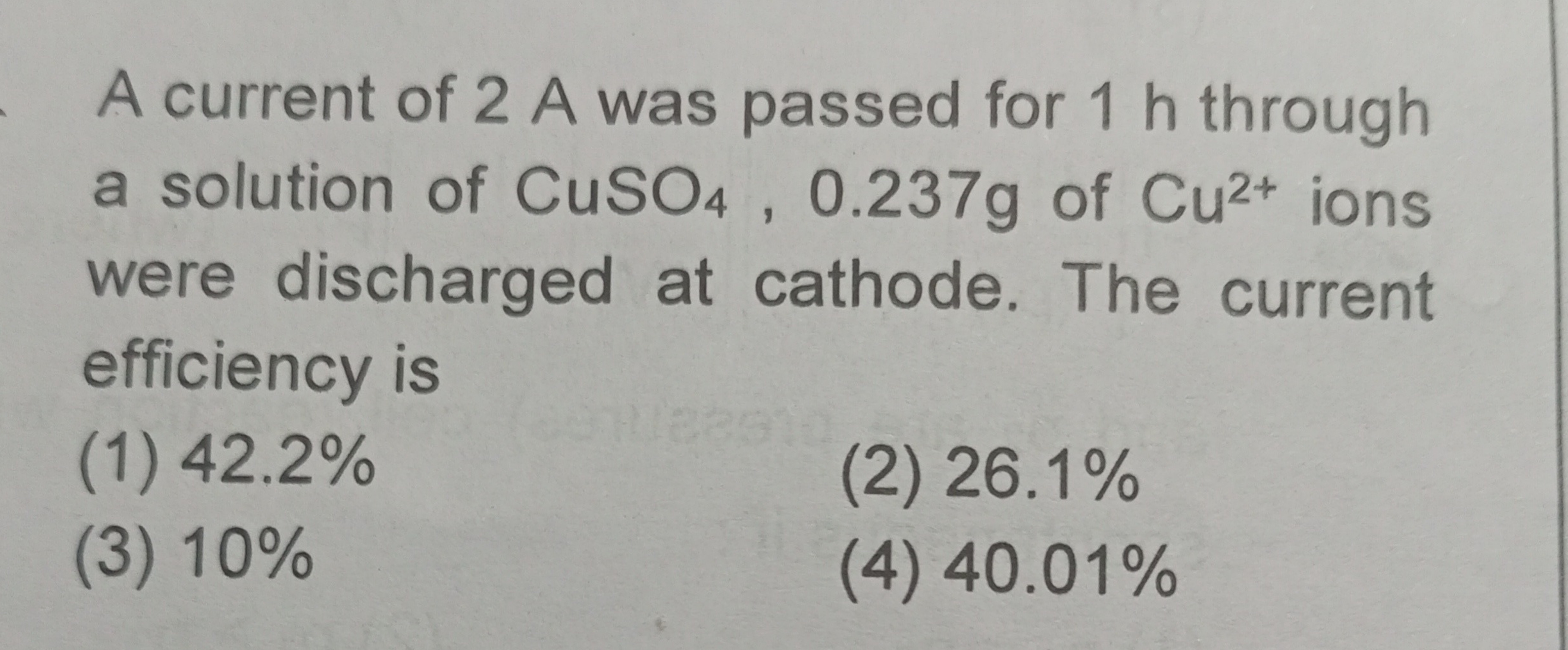 A current of 2 A was passed for 1 h through a solution of CuSO4​,0.237