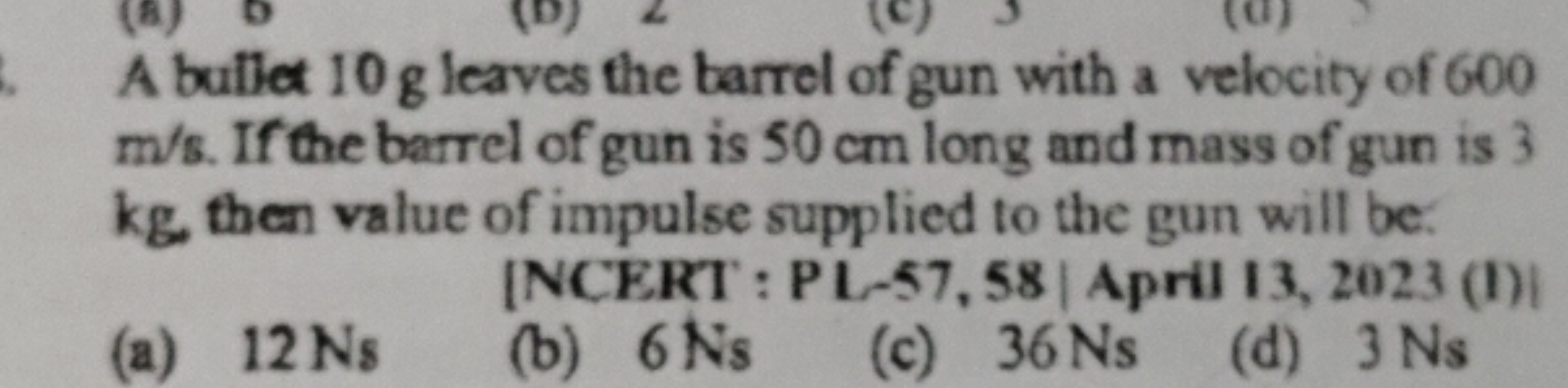 A bullet 10 g leaves the barrel of gun with a velocity of 600 m/s. If 