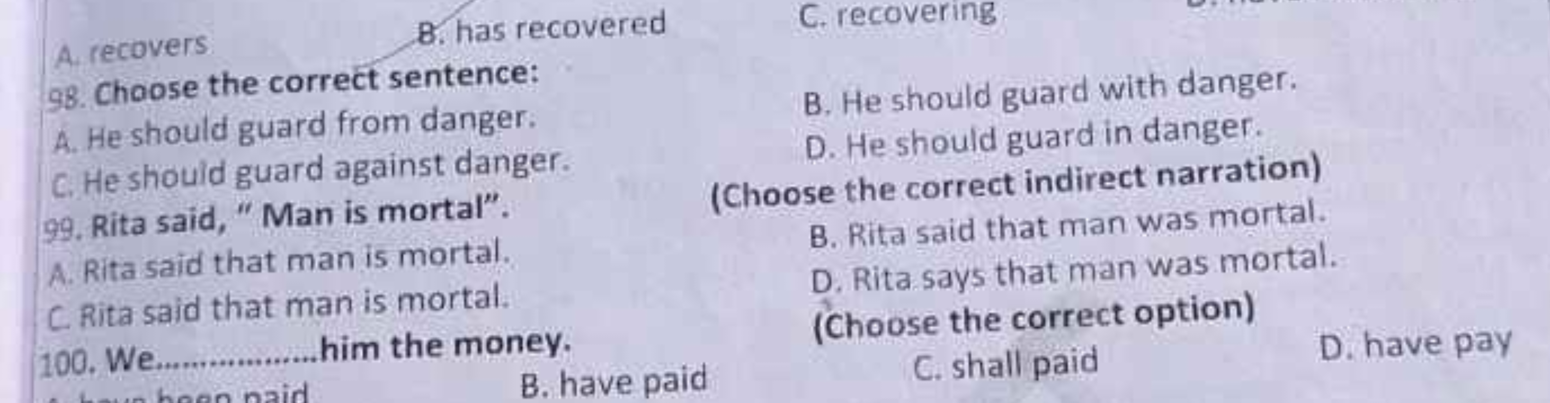 A. recovers
8. has recovered
C. recovering
98. Choose the correct sent