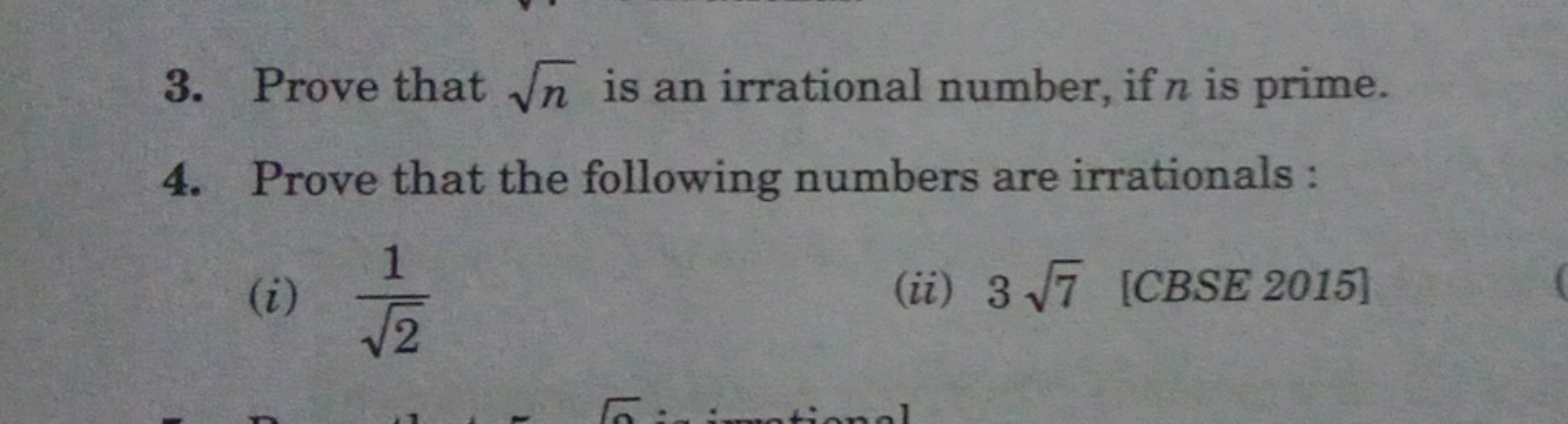 3. Prove that n​ is an irrational number, if n is prime.
4. Prove that