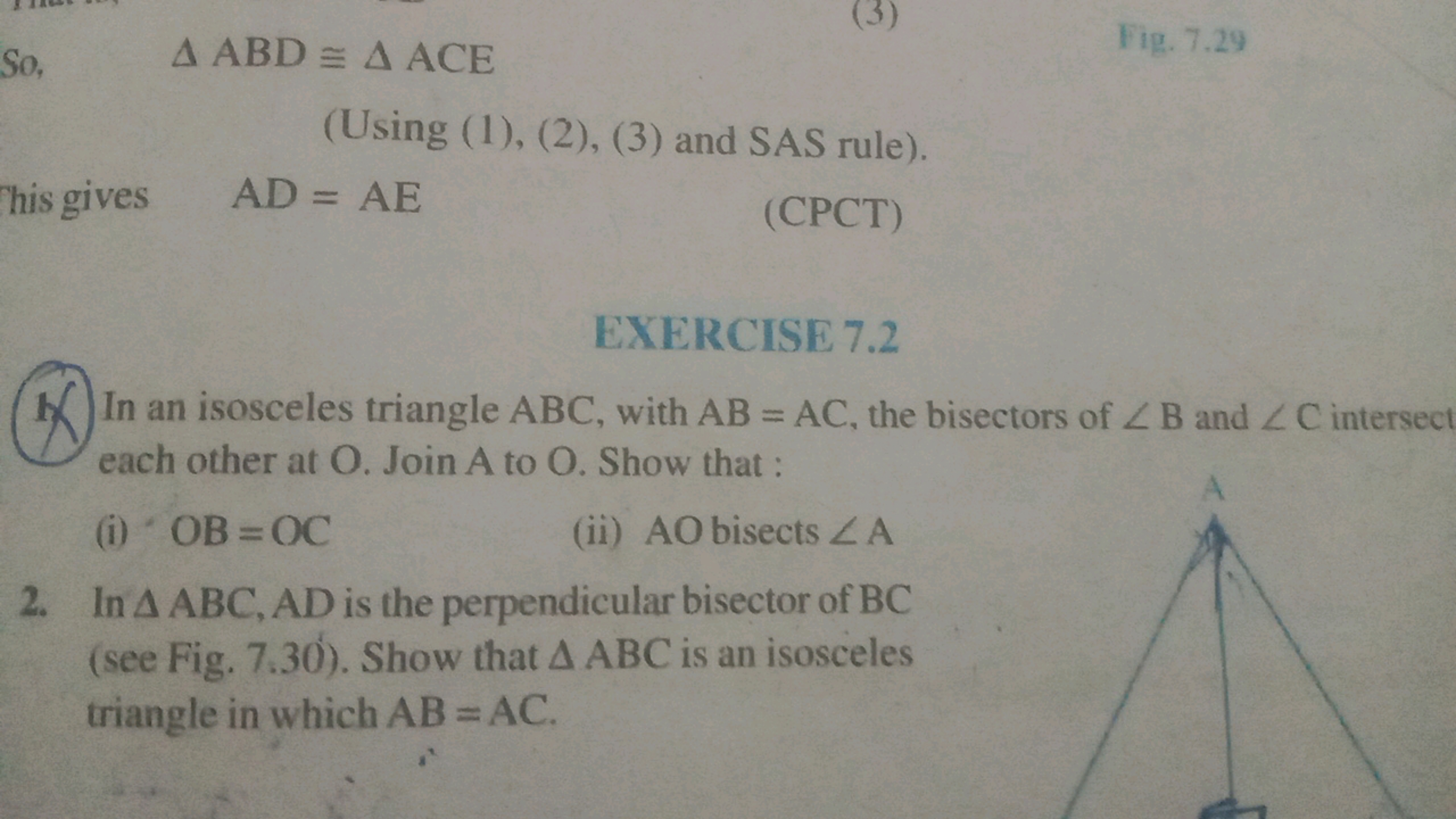 So,
A ABDA ACE
(3)
Fig. 7.29
(Using (1), (2), (3) and SAS rule).
This 