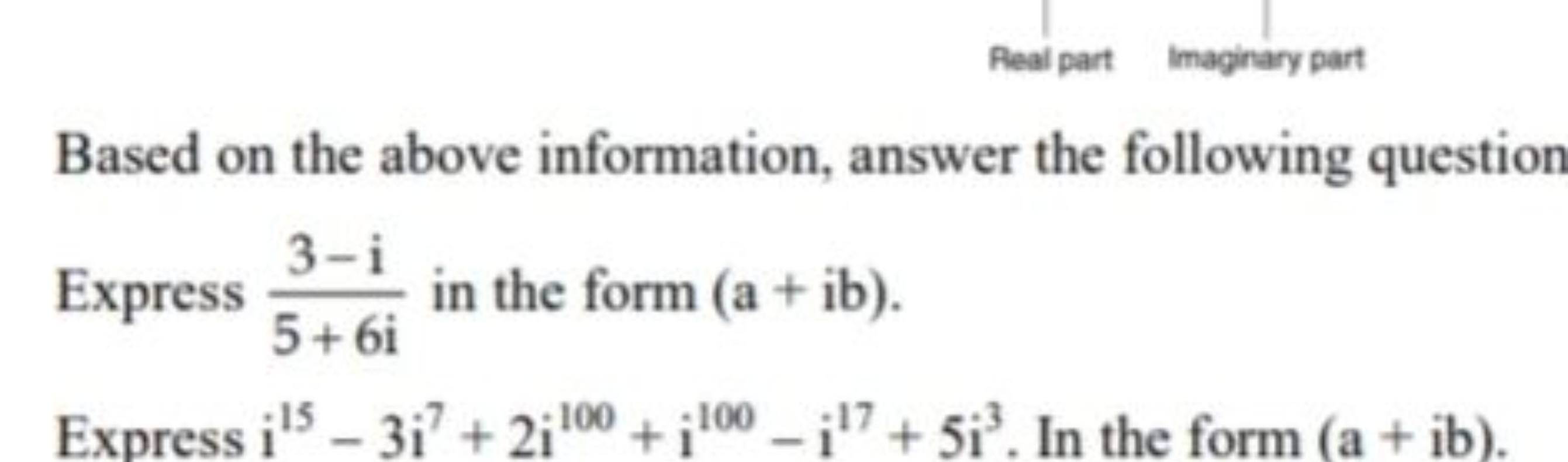 Real part Imaginary part
Based on the above information, answer the fo