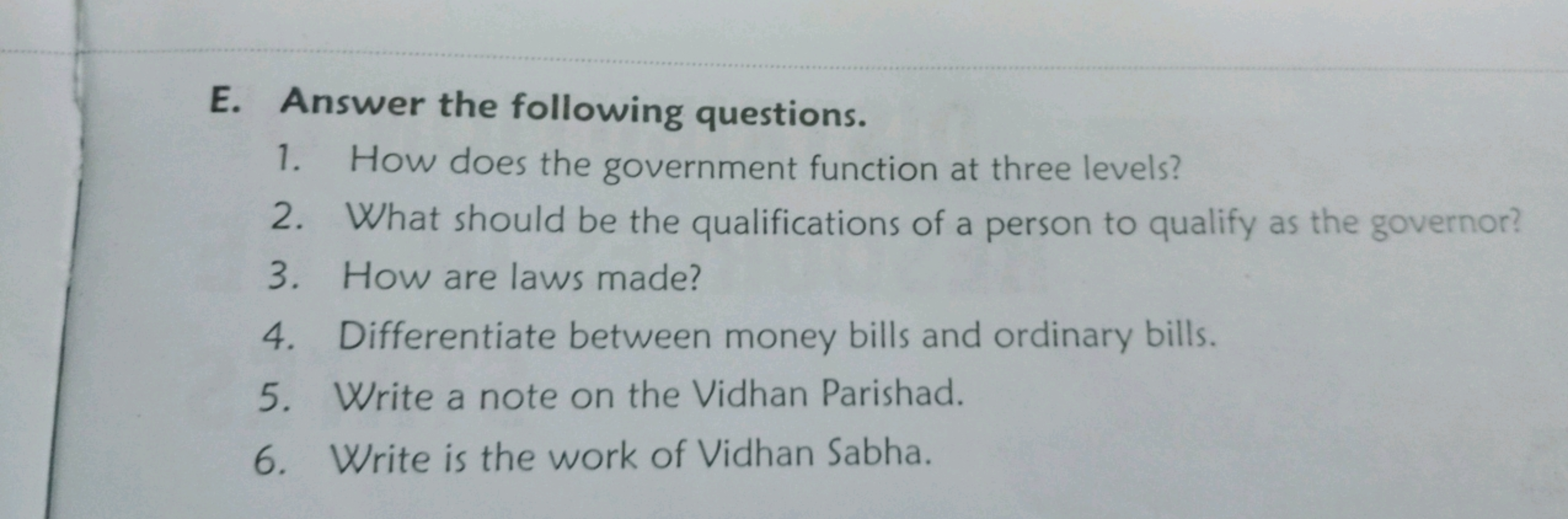 E. Answer the following questions.
1. How does the government function