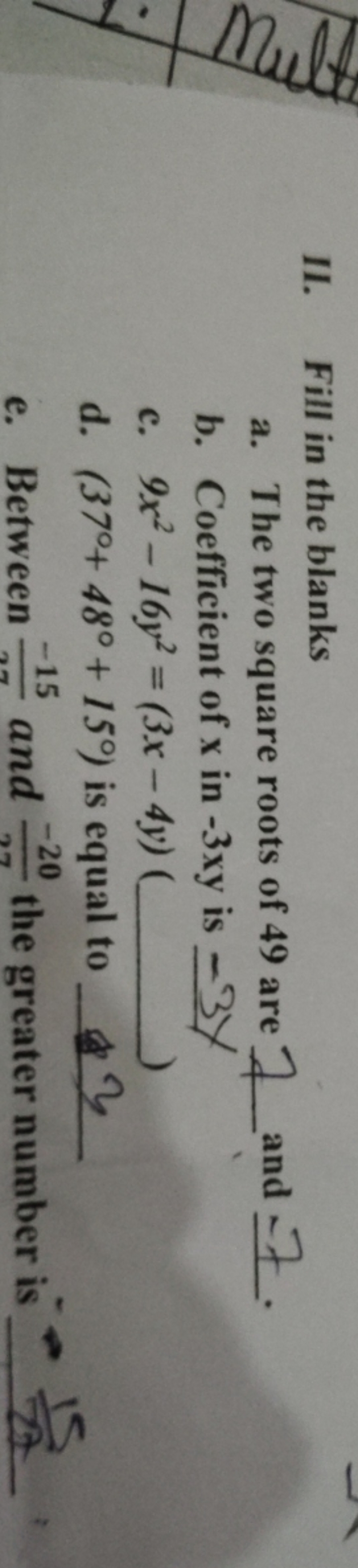 II. Fill in the blanks
a. The two square roots of 49 are  and 7.7 - □
