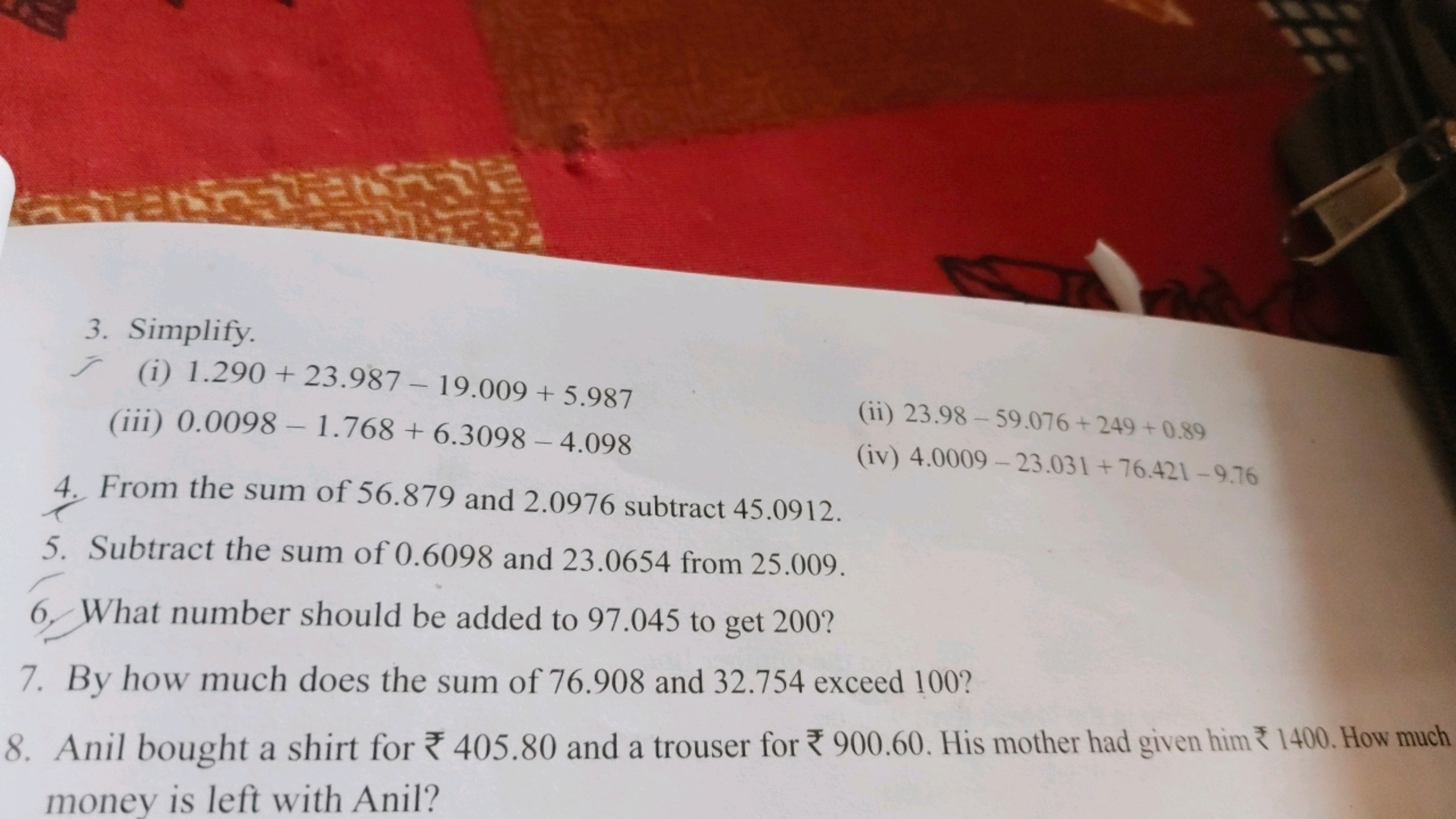 3. Simplify.
(i) 1.290+23.987−19.009+5.987
(iii) 0.0098−1.768+6.3098−4