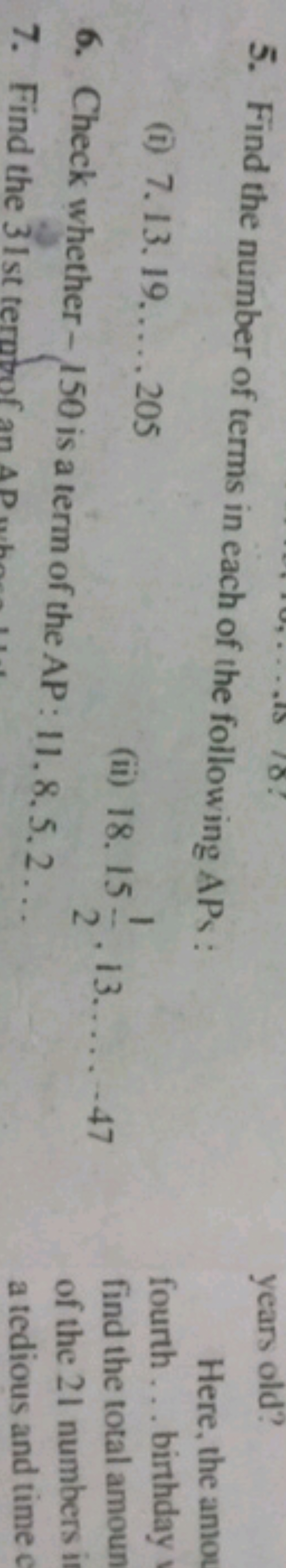 5. Find the number of terms in each of the following APs :
(i) 7,13,19