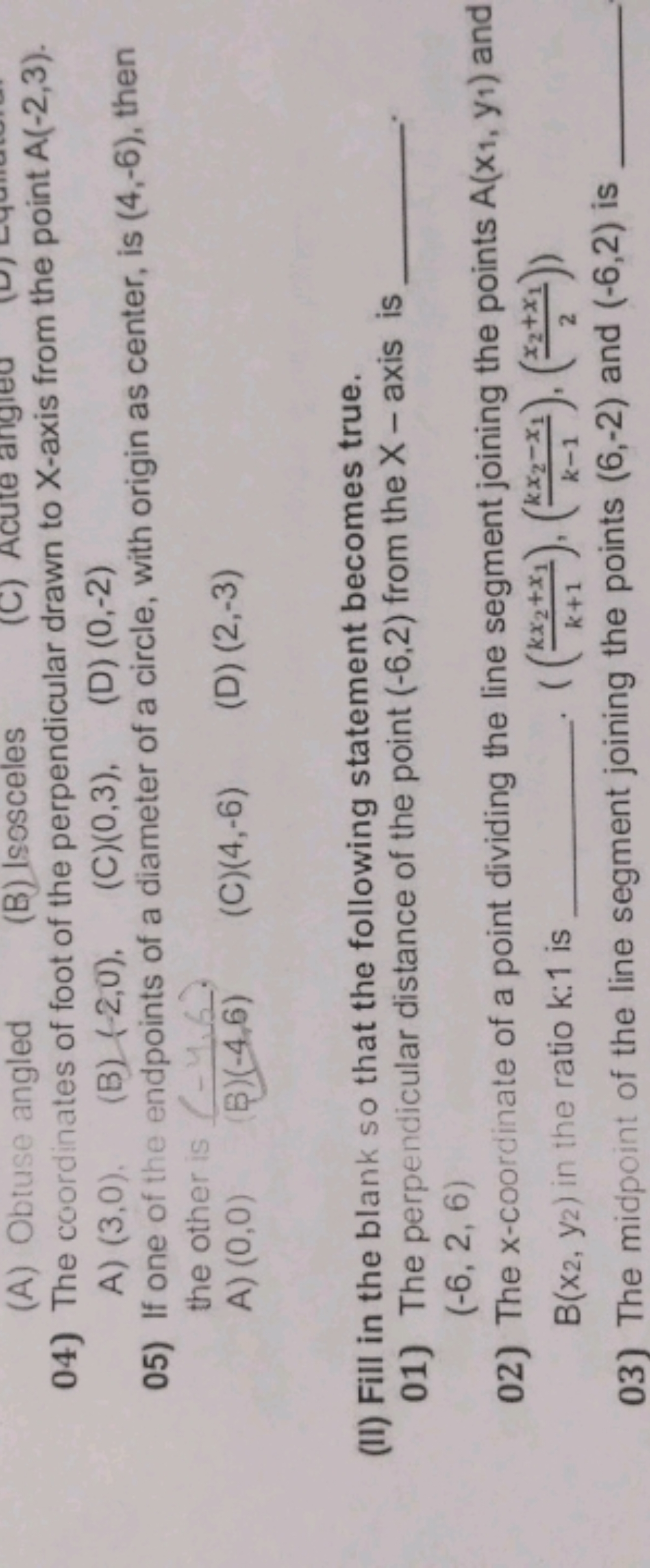 (A) Obtuse angled
(B) Isosceles
(C) Acute angled
(D) 1 -
04) The coord