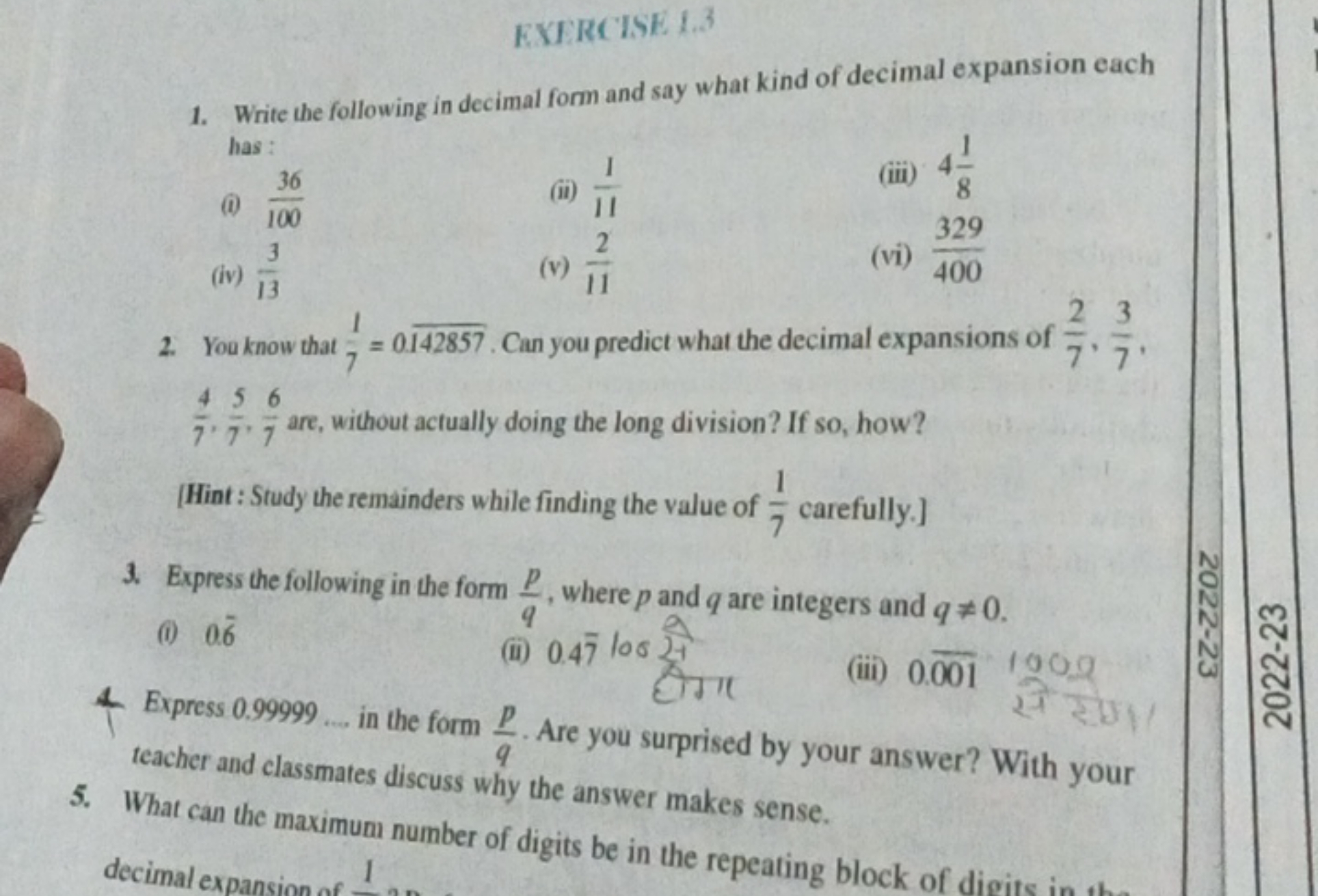 EXERCISE 1.3
1. Write the following in decimal form and say what kind 