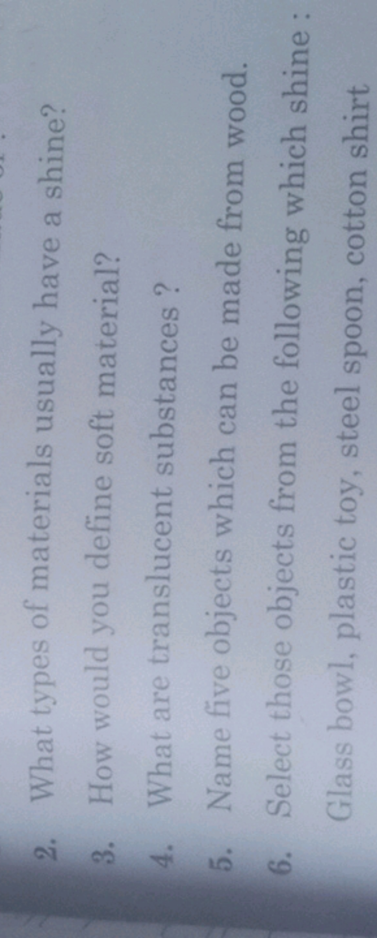 2. What types of materials usually have a shine?
3. How would you defi