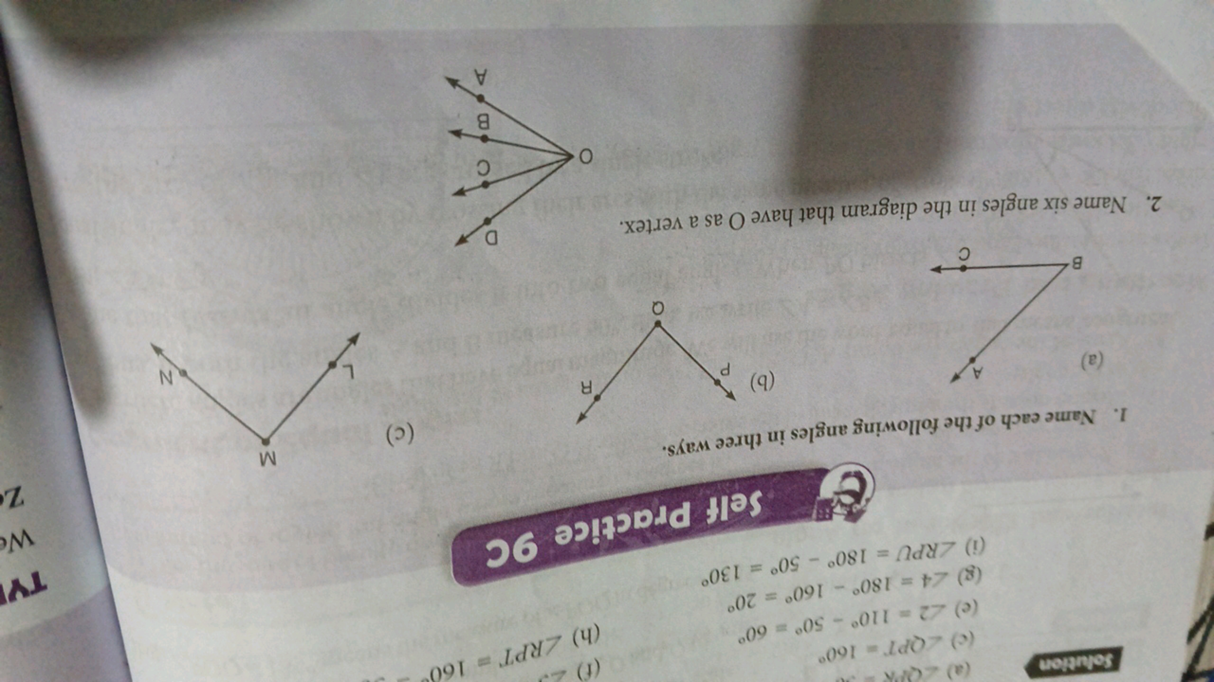 Solution
(c) ∠QPT=160∘
(c) ∠2=110∘−50∘=60∘
(h) ∠RPT=160∘
(g) ∠4=180∘−1