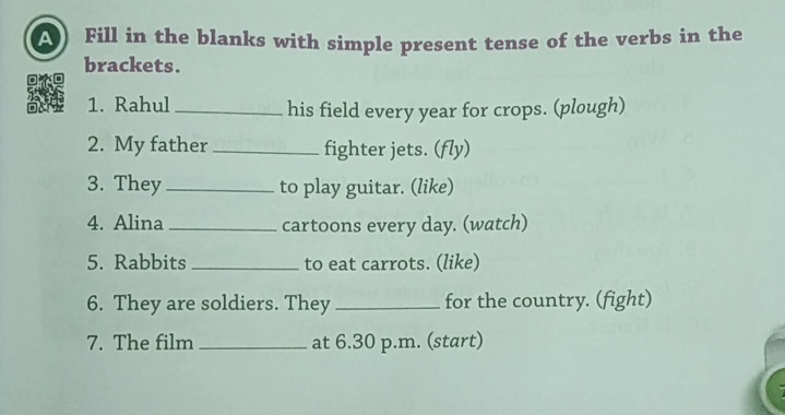 (A) Fill in the blanks with simple present tense of the verbs in the b