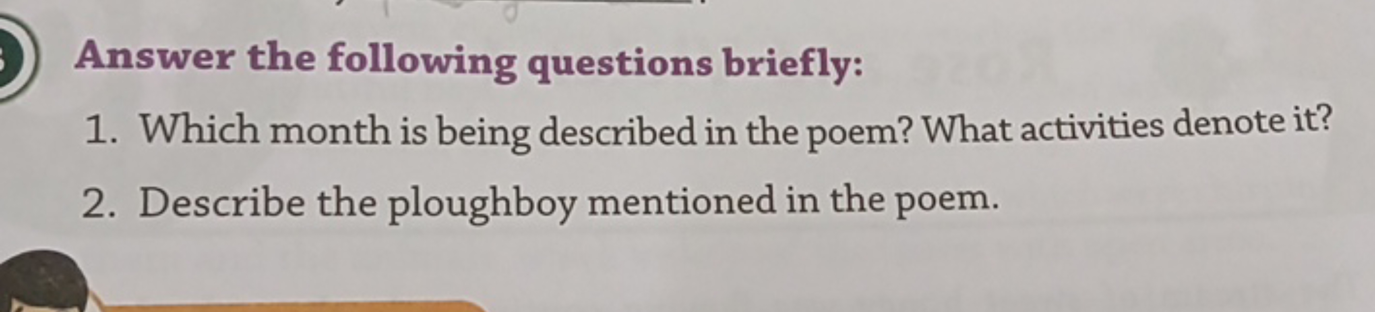 Answer the following questions briefly:
1. Which month is being descri