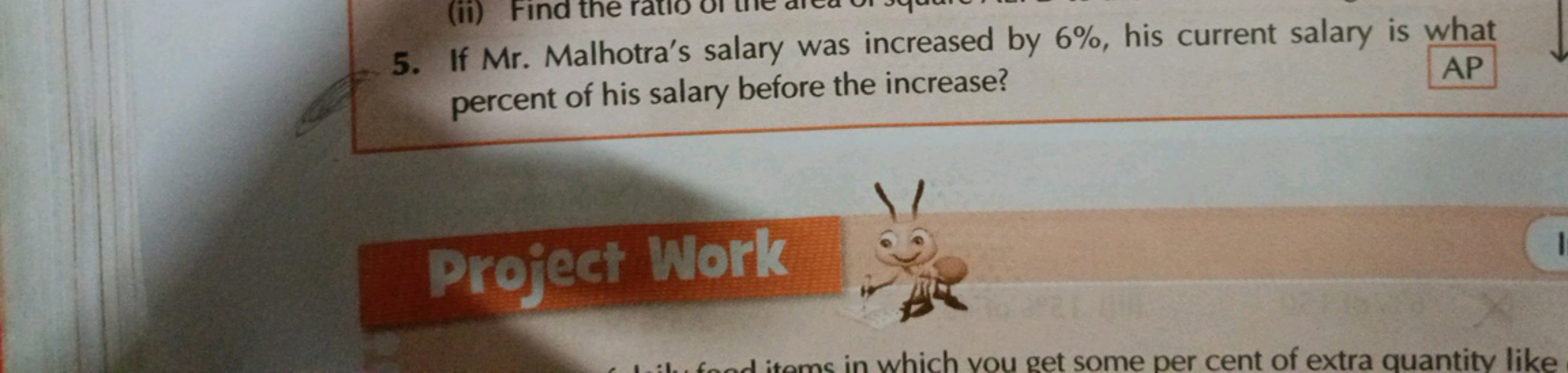 5. If Mr. Malhotra's salary was increased by 6%, his current salary is