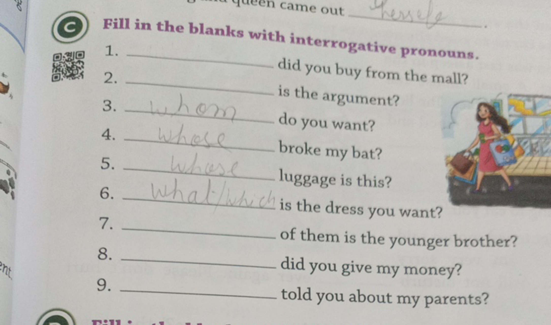 C) Fill in the blanks with interrogative pronouns.
1. 
2.  did you buy