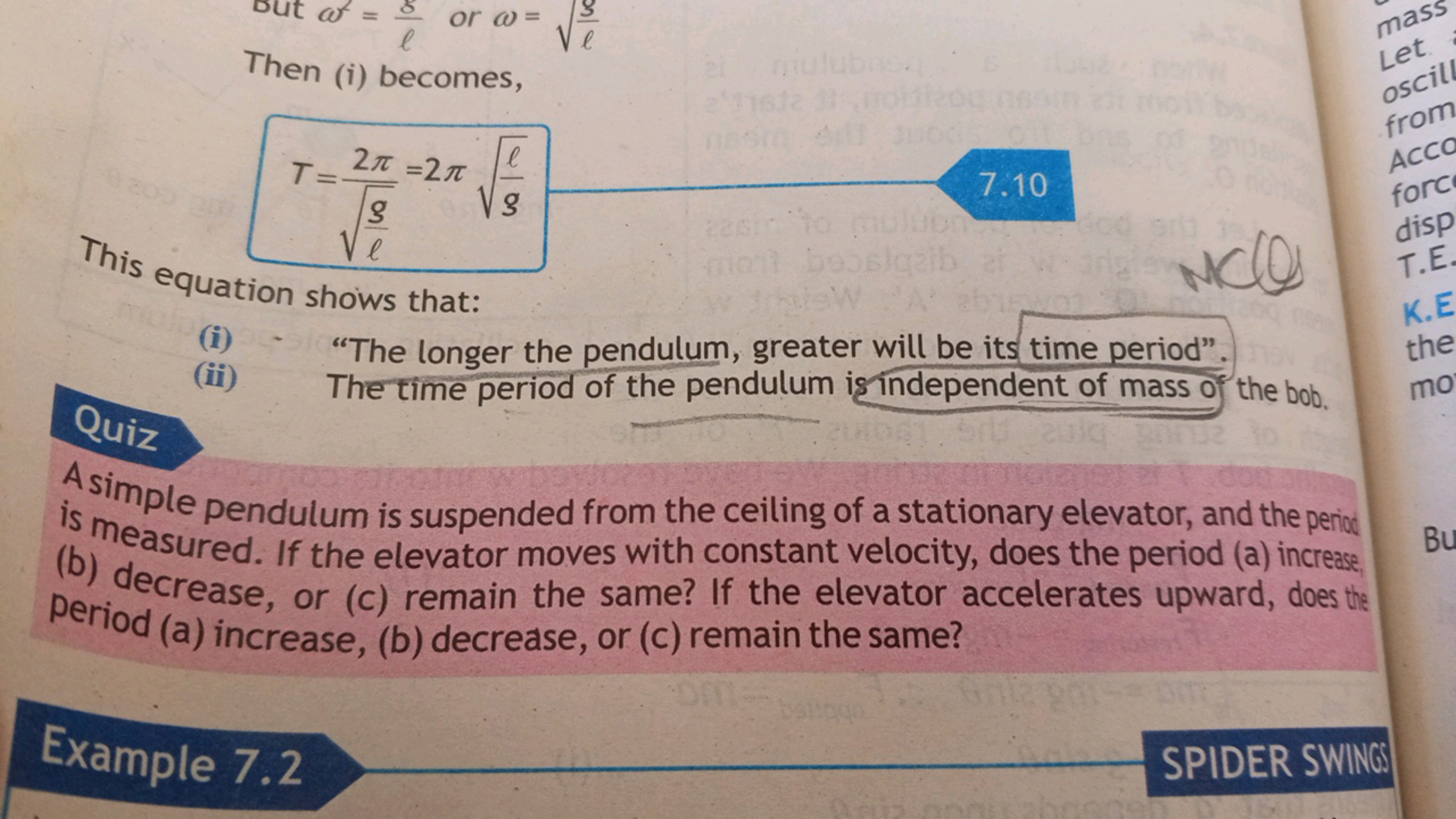 ω2=ℓb​ or ω=ℓg​​
Then (i) becomes,
T=ℓg​​2π​=2πgℓ​​
7.10

This equatio