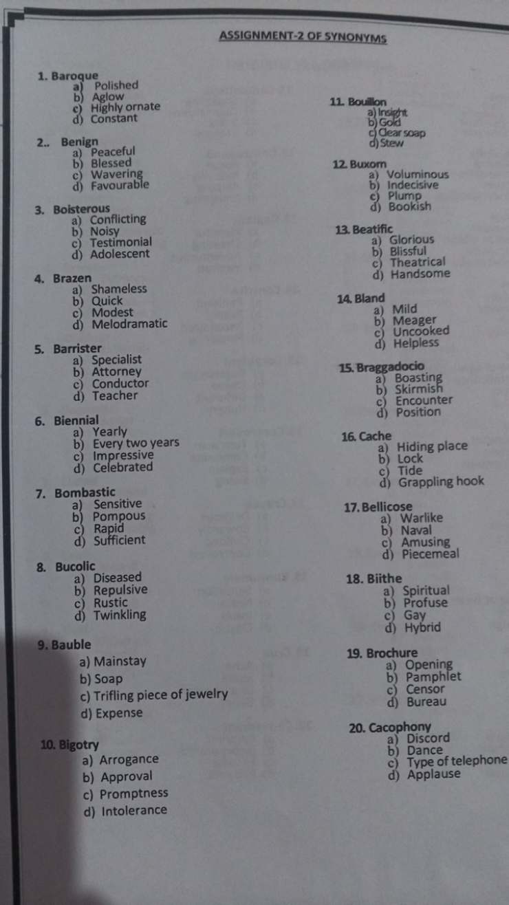ASSIGNMENT-2 OF SYNONYMS
1. Baroque
a) Polished
b) Aglow
c) Highly orn