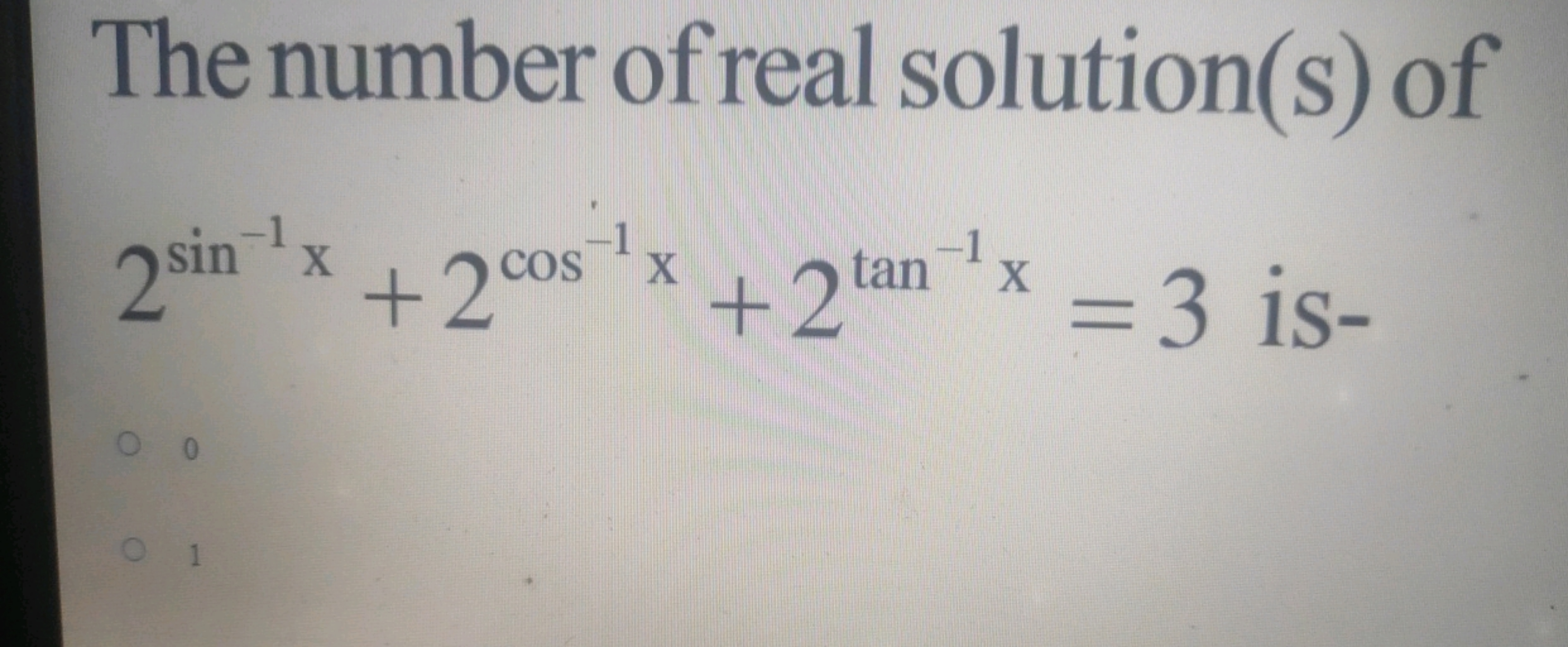 The number of real solution(s) of
1
2 sin-1x
+2
cos x tanx
-1
+2 ta
= 