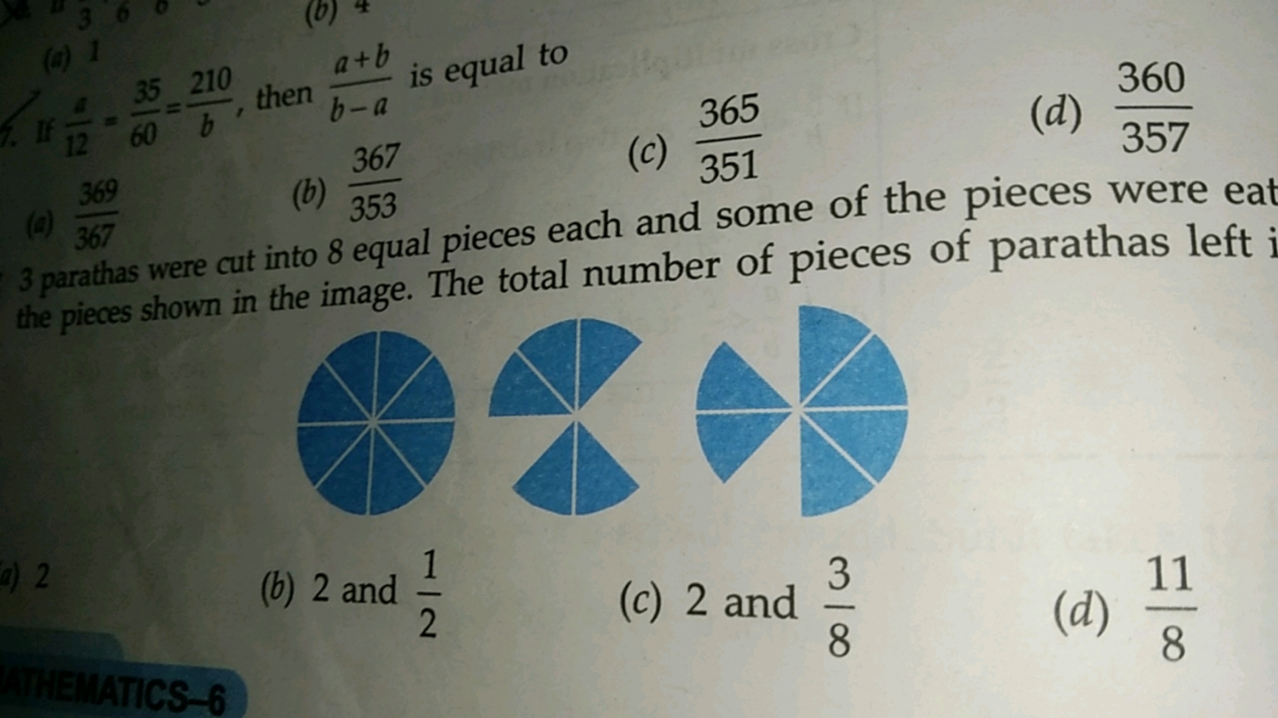 3
(a) 1
35 210
a+b
If
60 b
60
then
is equal to
b-a
365
(c) 351
12
369
