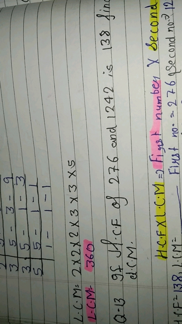 335​5−3−95−1−35−1−11−1−1​​L⋅C⋅M=2×2×2×3×3×5 L.C.M- 360​
Q. 13 If Jl.C.