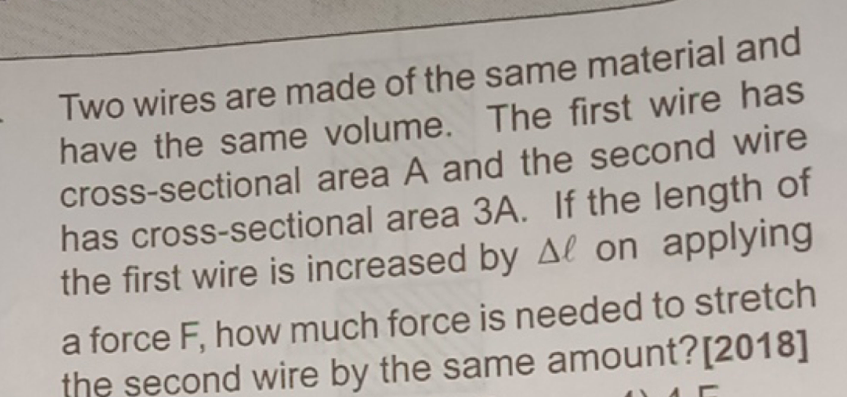 Two wires are made of the same material and have the same volume. The 