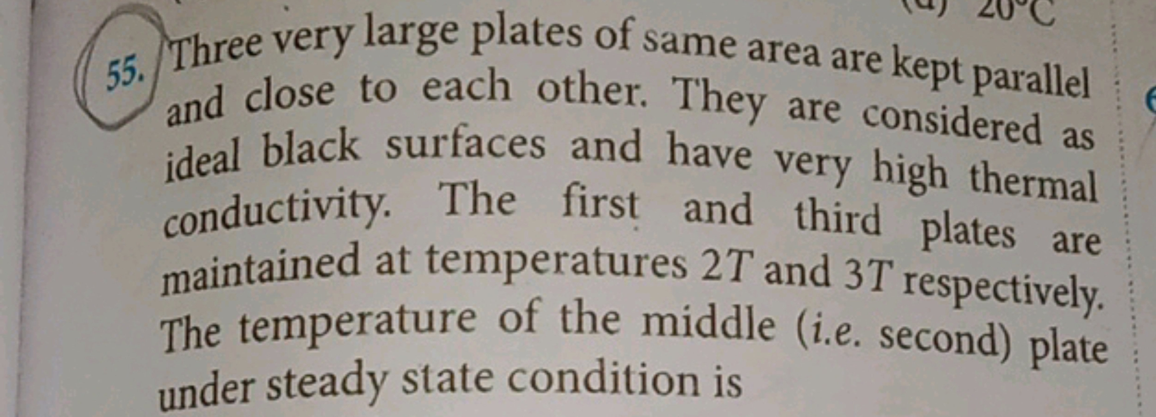 55. Three very large plates of same area are kept parallel and close t