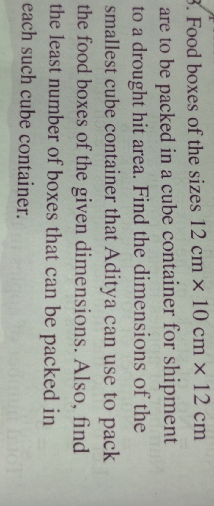 Food boxes of the sizes 12 cm×10 cm×12 cm are to be packed in a cube c