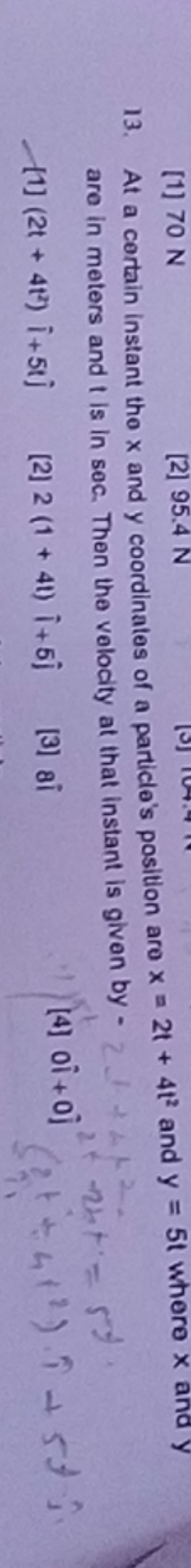 13. At a cortain instant tho x and y coordinates of a particle's posit