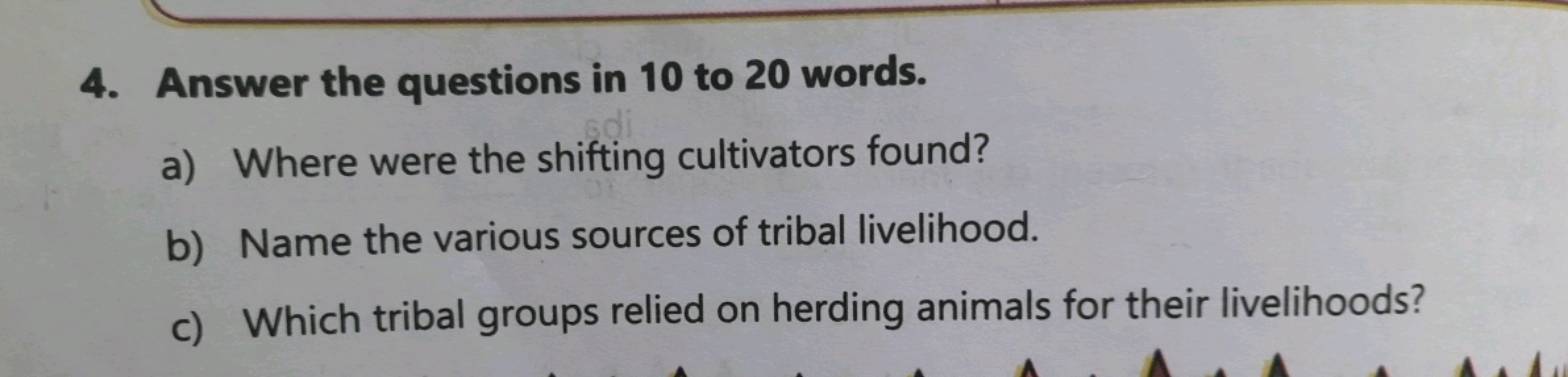 4. Answer the questions in 10 to 20 words.
a) Where were the shifting 